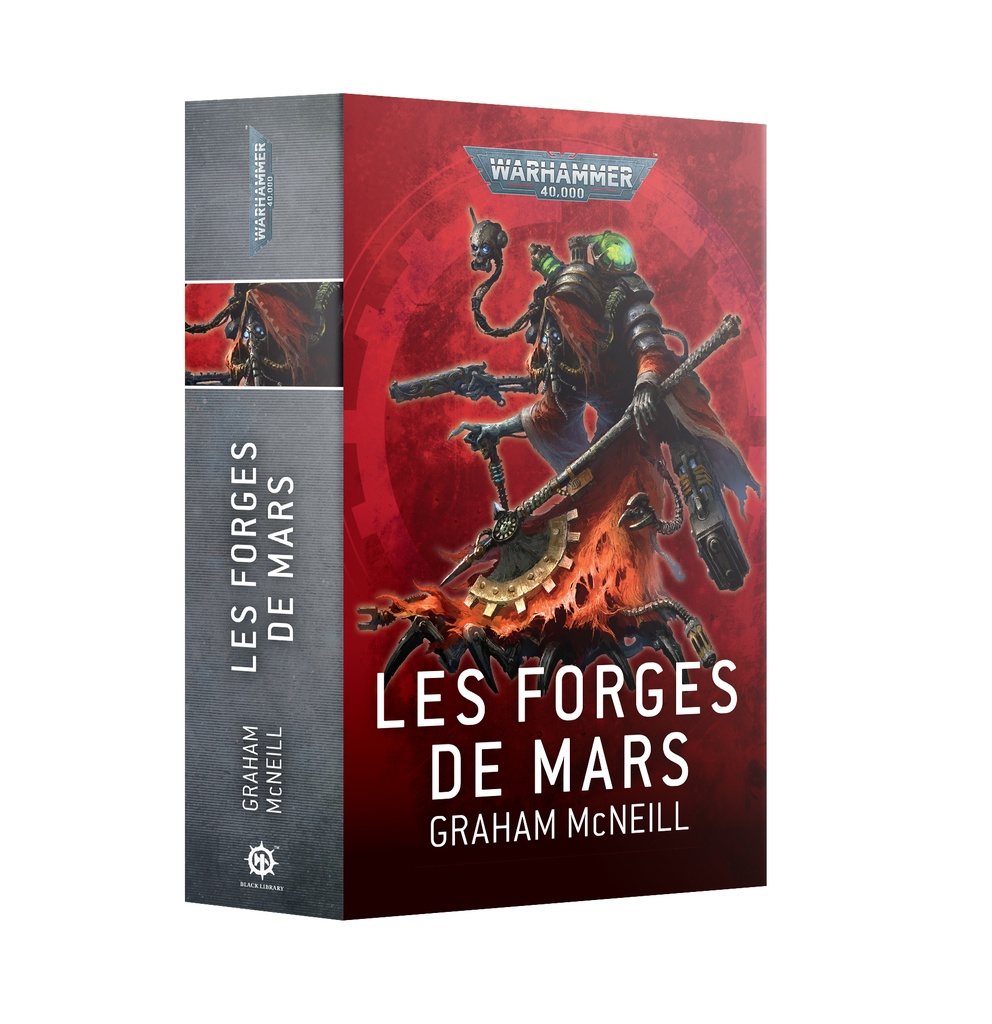 Black Library - Warhammer 40K  - LES FORGES DE MARS (FRANCAIS) 